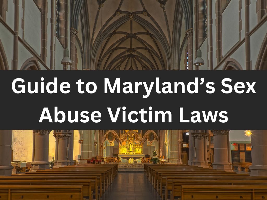 2023 Guide to Maryland’s Sex Abuse Victim Laws